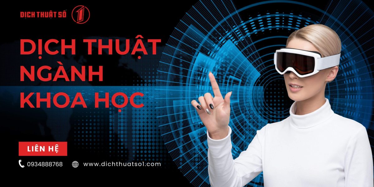 Dịch Thuật Tài Liệu Chuyên Ngành Khoa Học Chuẩn Xác 100%