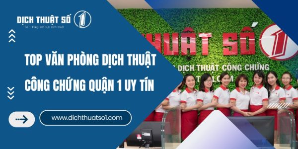 Dịch thuật công chứng tại quận 1