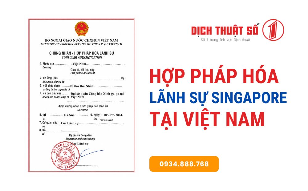 Hợp pháp hóa lãnh sự tài liệu Singapore để sử dụng tại Việt Nam