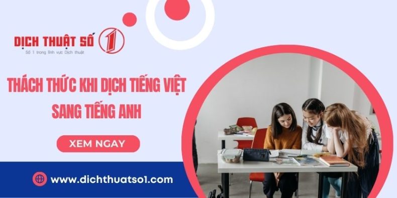 Thách Thức Khi Dịch Tiếng Việt Sang Tiếng Anh