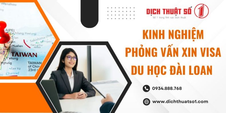 Kinh Nghiệm Phỏng Vấn Xin Visa Du Học Đài Loan