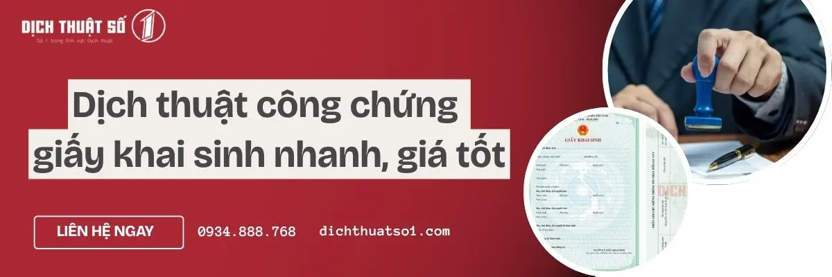 Dịch thuật công chứng giấy khai sinh lấy ngay, giá tốt 2026