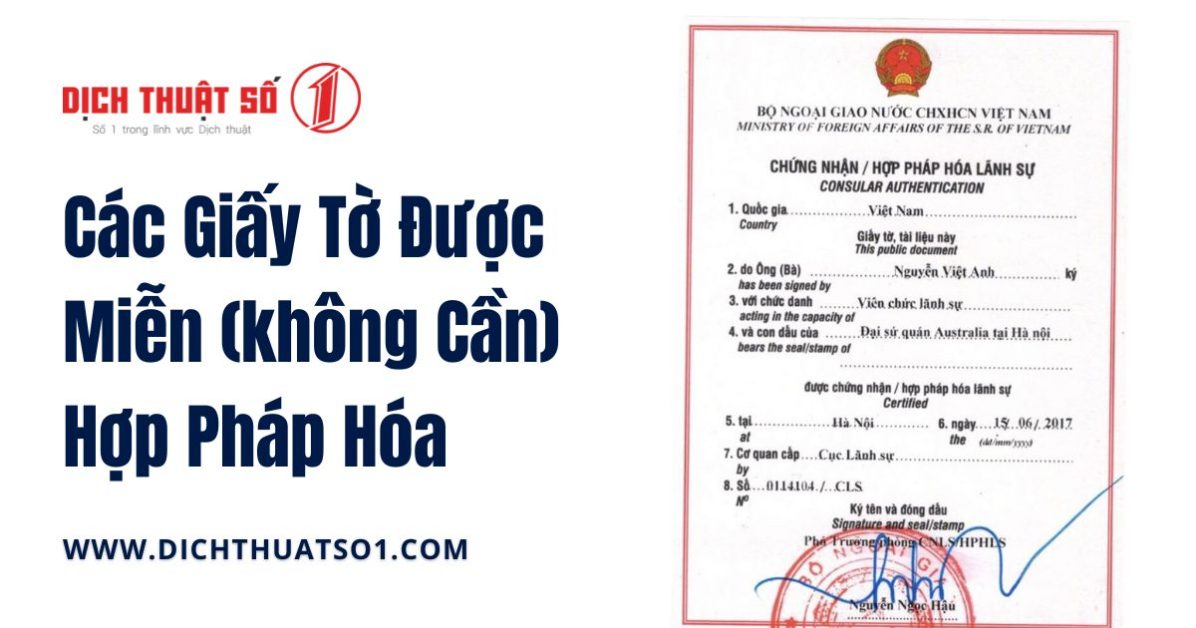 Các loại giấy tờ được miễn hợp pháp hóa lãnh sự