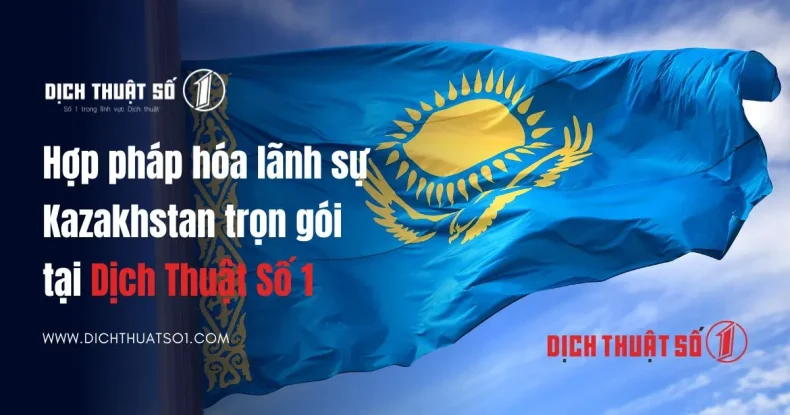 hợp pháp hóa lãnh sự Kazakhstan