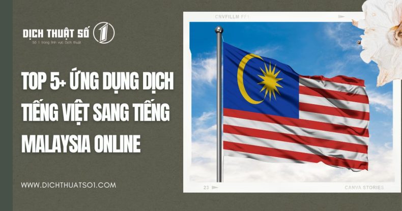 Top 5+ Ứng Dụng Dịch Tiếng Việt Sang Tiếng Malaysia Online