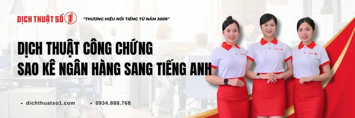 Dịch Thuật Công Chứng Sao Kê Ngân Hàng Sang Tiếng Anh Chi Phí Rẻ Nhất