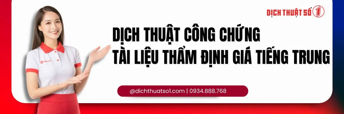 Dịch Thuật Công Chứng Tài Liệu Thẩm Định Giá Sang Tiếng Trung Uy Tín
