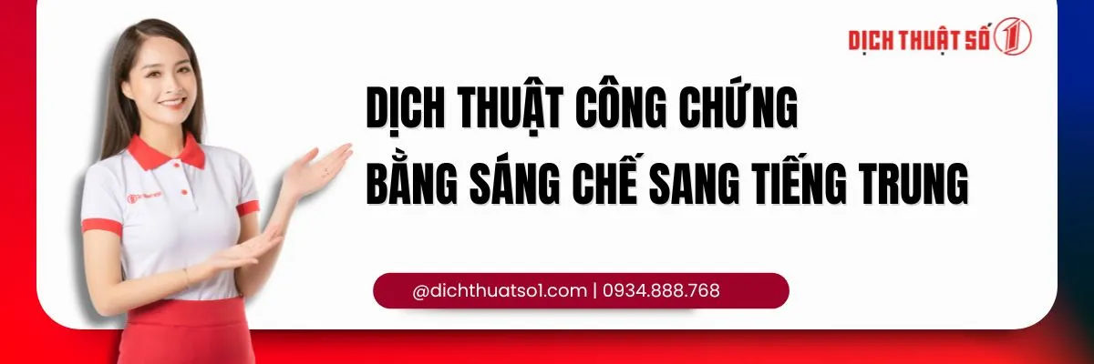 Dịch Thuật Công Chứng Bằng Sáng Chế Sang Tiếng Trung Uy Tín, Chất Lượng