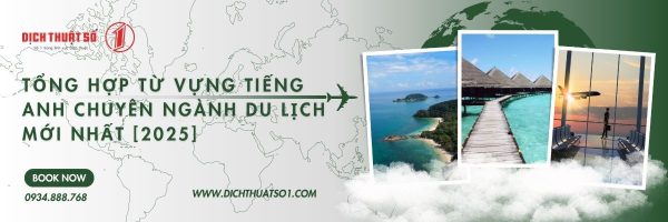 Tổng Hợp Từ Vựng Tiếng Anh Chuyên Ngành Du Lịch Mới Nhất [2025]