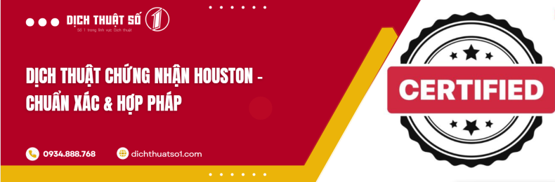 Dịch Thuật Chứng Nhận Houston – Chuẩn Xác & Hợp Pháp