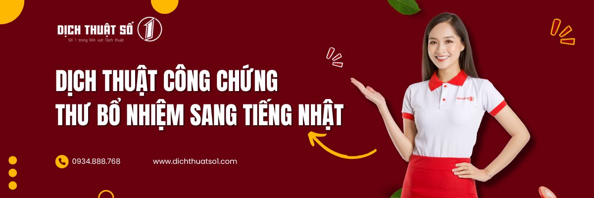 Dịch Thuật Công Chứng Thư Bổ Nhiệm Sang Tiếng Nhật Uy Tín Tại Dịch Thuật Số 1