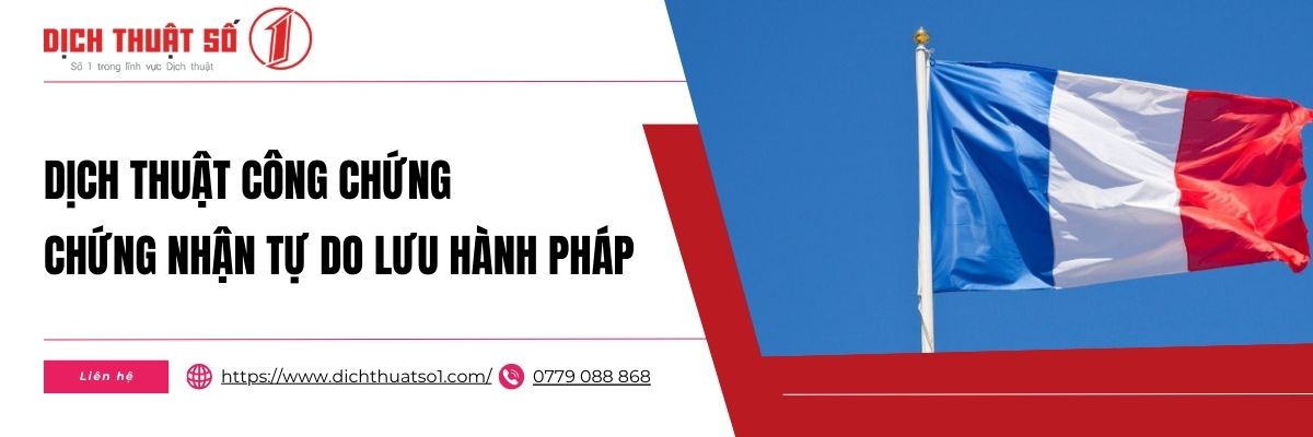 Dịch Thuật Công Chứng Giấy Chứng Nhận Tự Do Lưu Hành Tiếng Pháp Nhanh Chóng