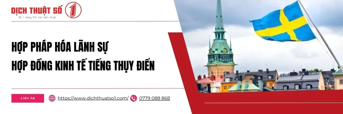 Địa Chỉ Dịch Thuật Công Chứng Hợp Đồng Kinh Tế Sang Tiếng Thụy Điển Uy Tín