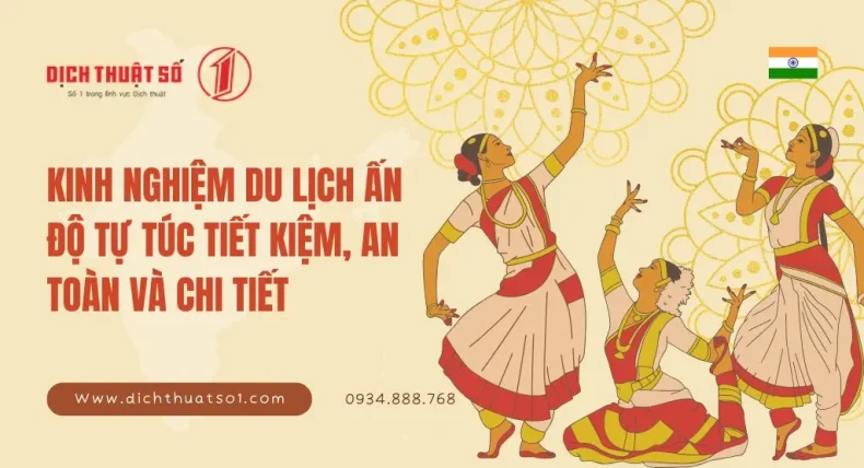 Kinh Nghiệm Du Lịch Ấn Độ Tự Túc Tiết Kiệm, An Toàn Và Chi Tiết