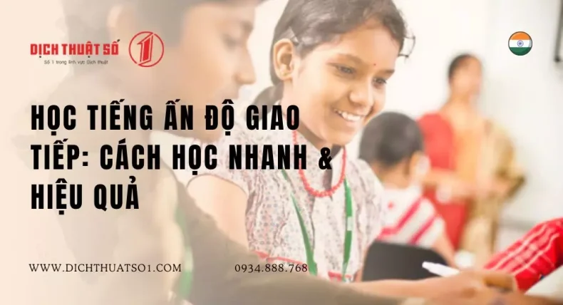 Học Tiếng Ấn Độ Giao Tiếp: Lộ Trình, Cách Học Nhanh & Hiệu Quả
