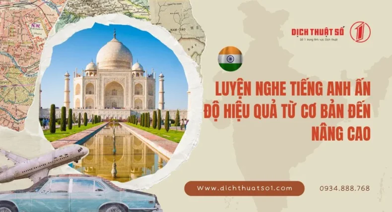 Luyện Nghe Tiếng Anh Ấn Độ Hiệu Quả Từ Cơ Bản Đến Nâng Cao