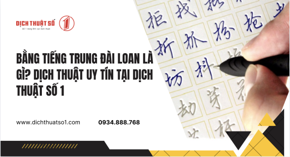 Bằng Tiếng Trung Đài Loan Là Gì? Dịch Thuật Uy Tín Tại Dịch Thuật Số 1