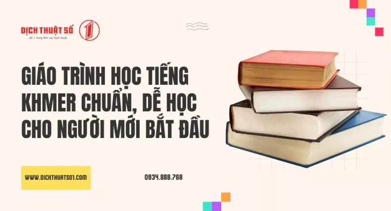 Giáo Trình Học Tiếng Khmer Chuẩn, Dễ Học Cho Người Mới