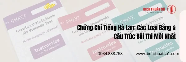 Chứng Chỉ Tiếng Hà Lan: Các Loại Bằng & Cấu Trúc Bài Thi Mới Nhất