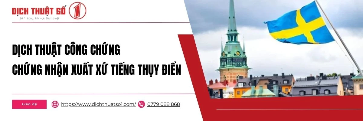 Dịch Thuật Công Chứng Chứng Nhận Xuất Xứ Tiếng Thụy Điển Chính Xác, Uy Tín