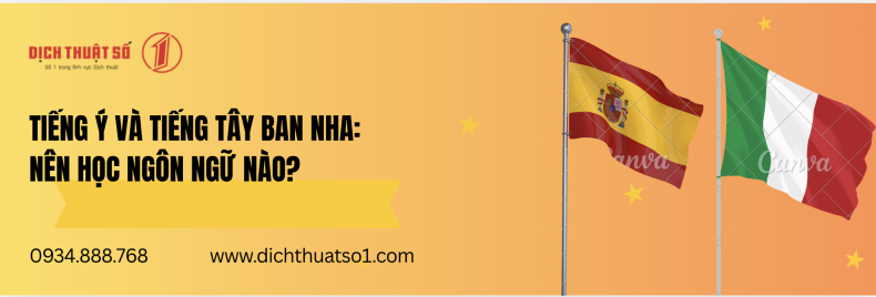 Tiếng Ý Và Tiếng Tây Ban Nha: Nên Học Ngôn Ngữ Nào?