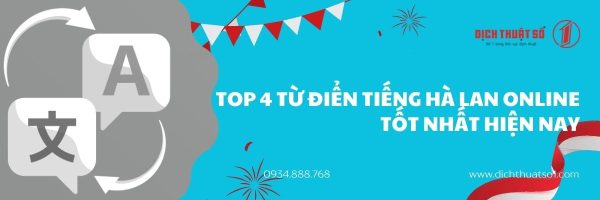 TOP 4 Từ Điển Tiếng Hà Lan Online Tốt Nhất Hiện Nay