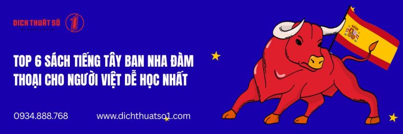 Top 6 Sách Tiếng Tây Ban Nha Đàm Thoại Cho Người Việt Dễ Học Nhất
