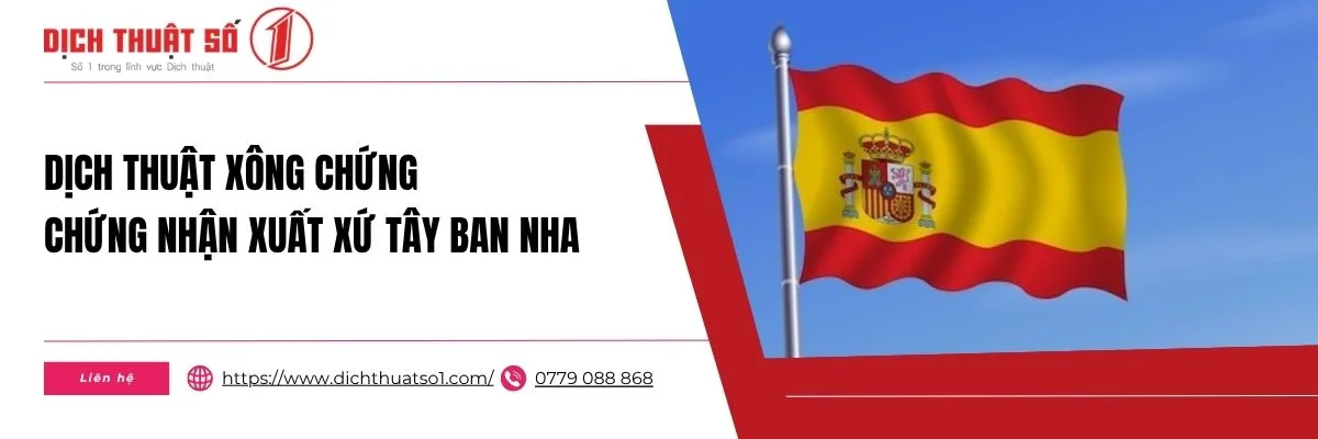 Dịch Thuật Công Chứng Giấy Chứng Nhận Xuất Xứ Tây Ban Nha Chuyên Nghiệp