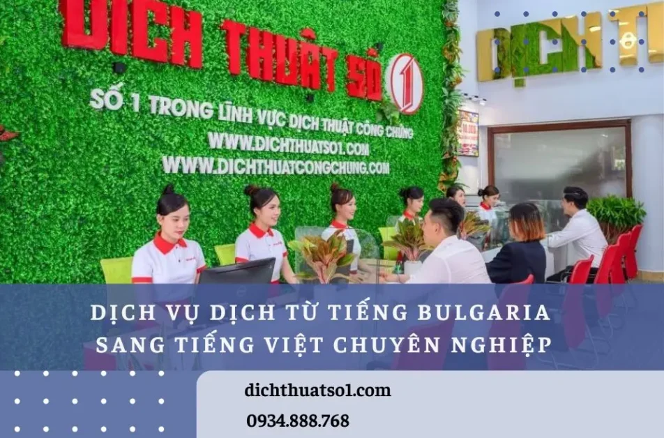 Dịch vụ dịch từ tiếng Bulgaria sang tiếng Việt chuyên nghiệp