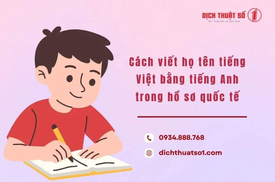 Cách viết họ tên tiếng Việt bằng tiếng Anh trong hồ sơ quốc tế