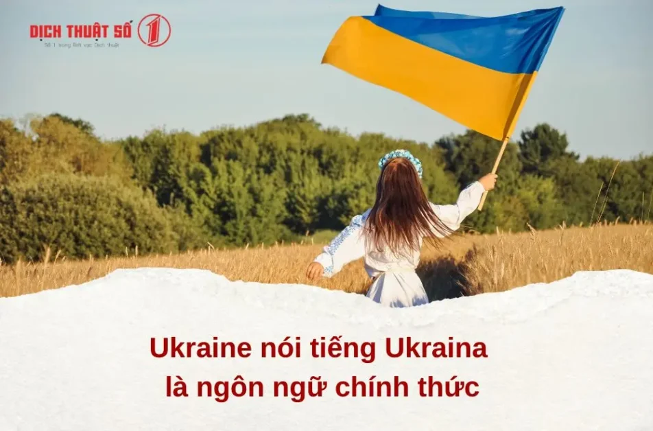 Ukraine nói tiếng Ukraina là ngôn ngữ chính thức