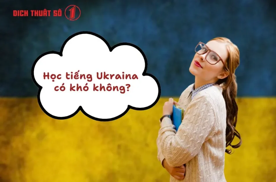 Tiếng Ukraina có độ khó trung bình đối với người Việt