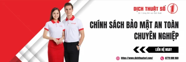 Chính Sách Bảo Mật Tại Dịch Thuật Số 1 An Toàn, Chuyên Nghiệp