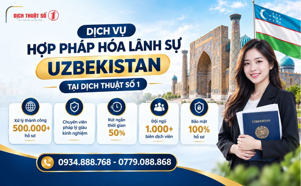 Dịch vụ hợp pháp hóa lãnh sự Uzbekistan trọn gói tại Dịch Thuật Số 1