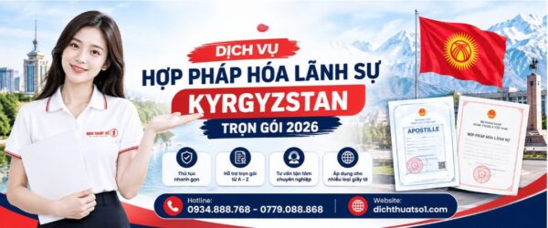 Dịch vụ hợp pháp hóa lãnh sự Kyrgyzstan trọn gói 2026