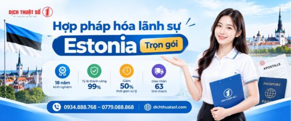Dịch vụ hợp pháp hóa lãnh sự Estonia tại Dịch Thuật Số 1