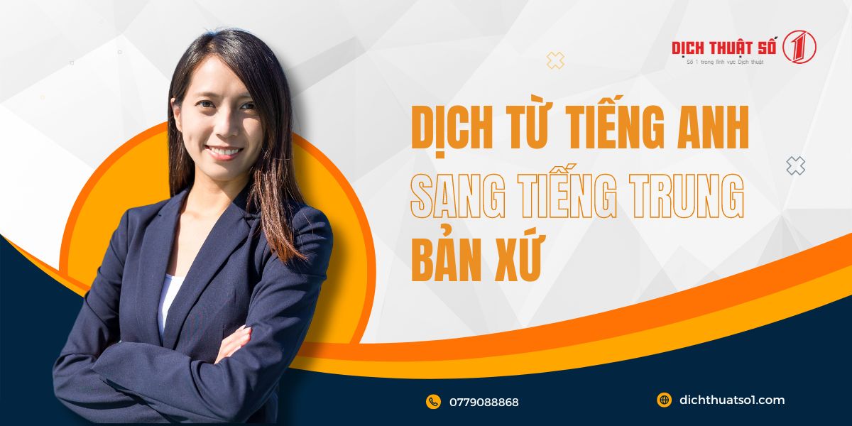 Dịch vụ dịch thuật tiếng Trung sang tiếng Anh tại dịch thuật số 1